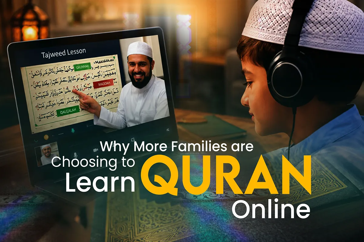 Learn Quran Online: Why More Families Are Choosing It