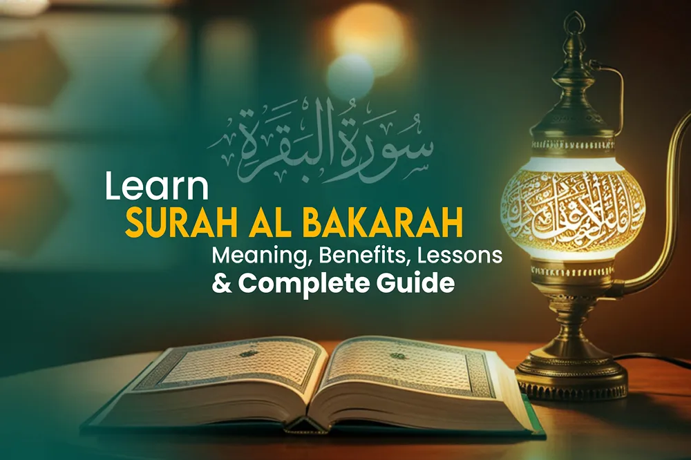 surah al bakarah meaning benefits lessons and complete guide