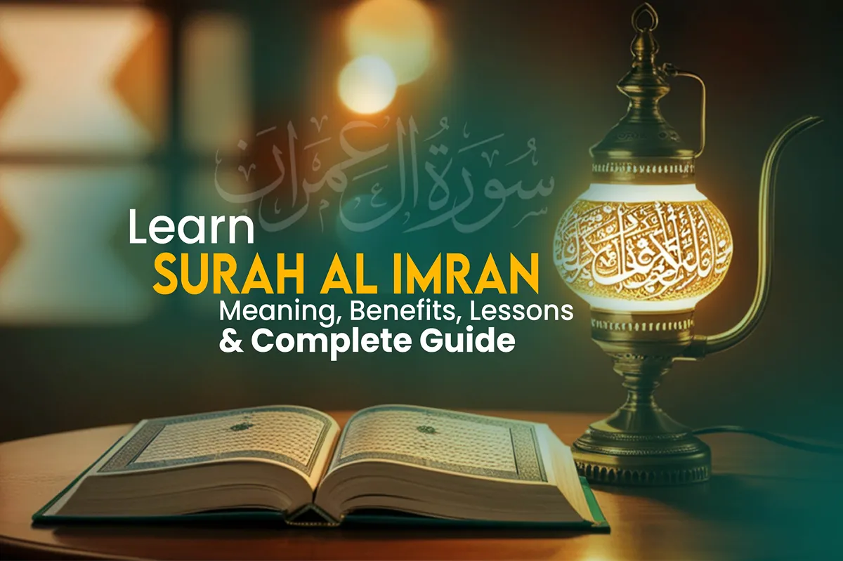 surah al imran meaning benefits lessons and complete guide